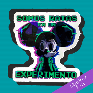 Sticker Somos Ratas en un Experimento